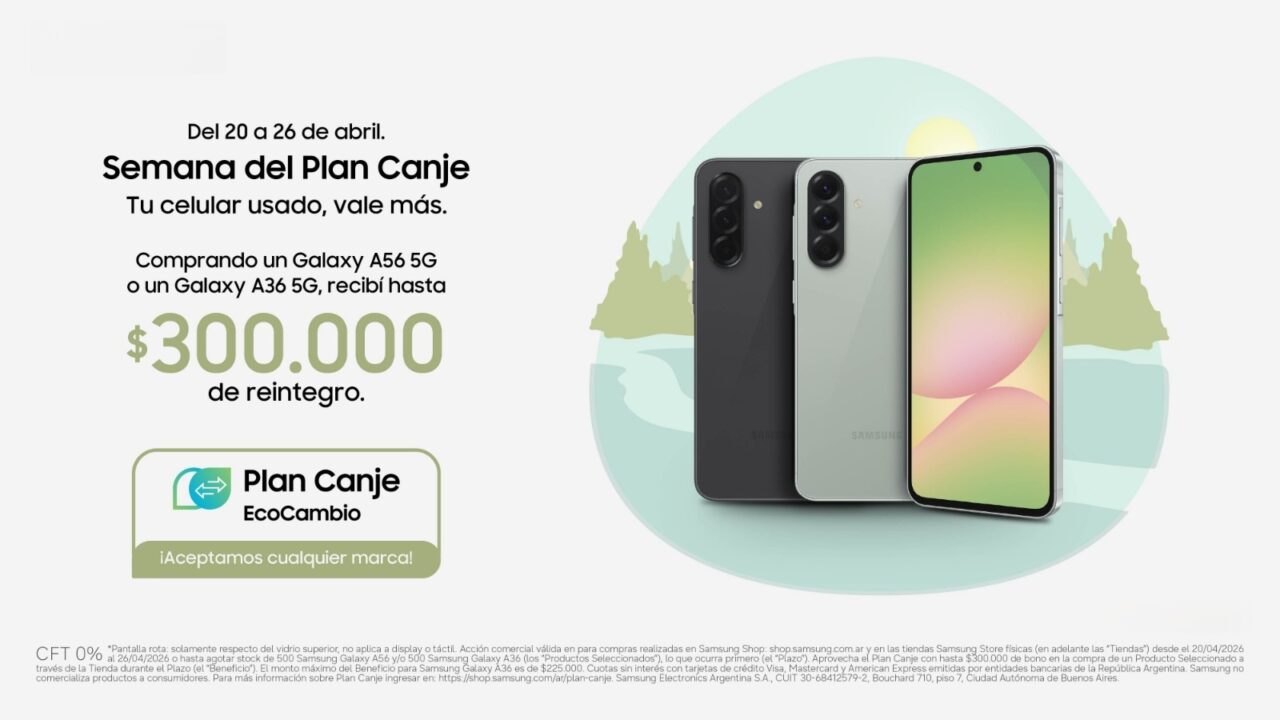 Tu celular usado ahora vale más: Samsung lanza su Semana del Plan Canje